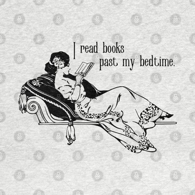 I Read Books Past My Bedtime by Geeks With Sundries